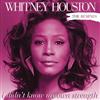 online luisteren Whitney Houston - I Didnt Know My Own Strength The Remixes