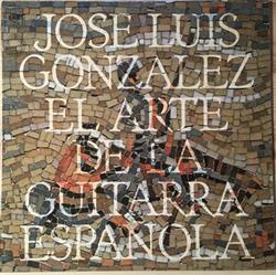 Download José Luis González - El Arte De La Guitarra Española