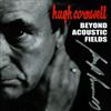 télécharger l'album Hugh Cornwell - Beyond Acoustic Fields