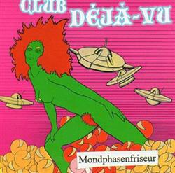 Download Club DéjàVu - Mondphasenfriseur