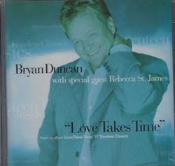 Download Bryan Duncan With Special Guest Rebecca St James - Love Takes Time