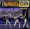 écouter en ligne Thinkingman - Im Alive