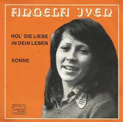 Download Angela Iven - Hol Die Liebe In Dein Leben Sonne