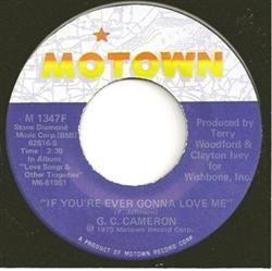 Download GC Cameron - If Youre Ever Gonna Love Me Tippin