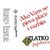 baixar álbum Zlatko Pejaković - Ako Vam Se Pjeva Plaće I Razbija Zlatko Pejaković 93