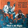 kuunnella verkossa Arthur Big Boy Crudup - Thats All Right An Introduction to the Father of RocknRoll