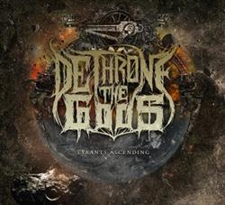 Download Dethrone The Gods - Tyrants Ascending