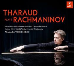 Download Alexandre Tharaud, Sergei Rachmaninov, Royal Liverpool Philharmonic Orchestra, Alexander Vedernikov - Tharaud Plays Rachmaninov