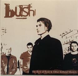 Download Bush - The Best Of Bush Other Kirtland Masters