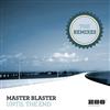 online luisteren Master Blaster - Until The End The Remixes