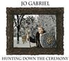 ouvir online Jo Gabriel - Hunting Down The Ceremony