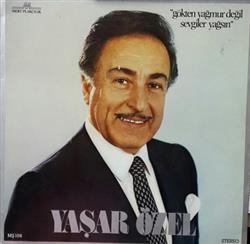 Download Yaşar Özel - Gökten Yağmur Değil Sevgiler Yağsın