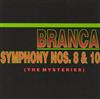 télécharger l'album Branca - Symphony Nos 8 10 The Mysteries