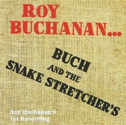 Download Roy Buchanan - Buch And The Snake Stretchers