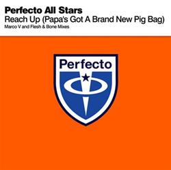 Download Perfecto All Stars - Reach Up Papas Got A Brand New Pig Bag