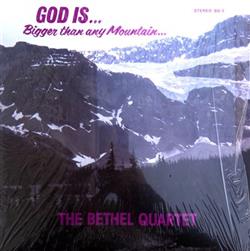 Download The Bethel Quartet - God Is Bigger than any mountain