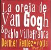 lataa albumi La Oreja De Van Gogh & Pablo Villafranca - Dernier Rendez Vous Paris