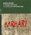 descargar álbum Gualtiero Bertelli, La Compagnia Delle Acque - Barbari