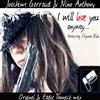 lytte på nettet Joachim Garraud & Nino Anthony Featuring Chynna Blue - I WIll Love You Anyway