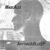 online luisteren Magic Alex - AnythingIsBlueEP