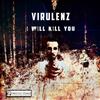 last ned album Virulenz - I Will Kill You