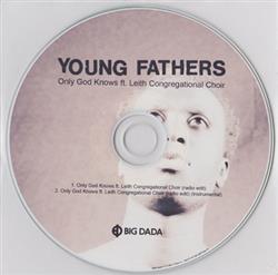 Download Young Fathers Featuring Leith Congregational Choir - Only God Knows