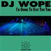 lataa albumi DJ Wope - Im Going to Stay This Time