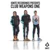 Various - Ignite Recordings Presents Club Weapons One