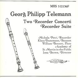 Download Georg Philipp Telemann, Michala Petri, Klaus Thunemann, William Bennett , Academy Of St MartinintheFields, Iona Brown - Two Recorder Concerti Recorder Suite