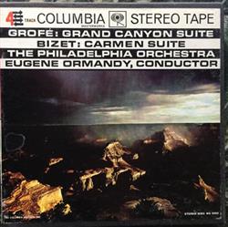 Download Eugene Ormandy, The Philadelphia Orchestra, Ferde Grofé, Georges Bizet - Grofé Bizet Grand Canyon Suite Carmen Suite