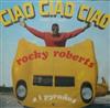 last ned album Rocky Roberts E I Pyrañas - Ciao Ciao Ciao Chain Of Fools