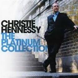 Download Christie Hennessy - The Platinum Collection