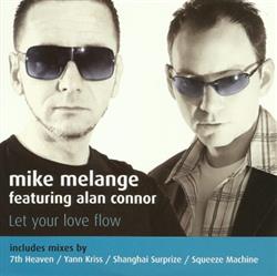 Download Mike Melange Featuring Alan Connor - Let Your Love Flow