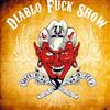 Diablo Fuck Show - Diablo Fuck Show