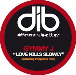 Download Gymmy J - Love Kills Slowly