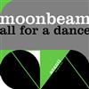 Moonbeam - All For A Dance