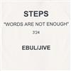 Steps - Words Are Not Enough