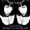 écouter en ligne Humanfobia - Spooky Lucid Dreams