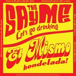 Download The Sayme - Lets Go Drinking Hondelada