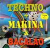 lataa albumi Various - Techno Makina Bacalao