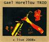 Album herunterladen Gaël Horellou Trio - Live 2008