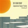 lytte på nettet B R OAD WAY - Japanese Super Trains Dreaming Of