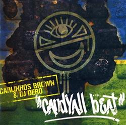 Download Carlinhos Brown & DJ Dero Apresentam Candyall Beat - Electrônica Artesanal