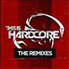 ouvir online Various - This Is Hardcore The Remixes