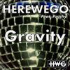 ouvir online HereWeGo Feat Patchy - Gravity