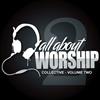 baixar álbum Various - All About Worship Collective Volume Two