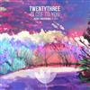 escuchar en línea Twenty Three - Close To You