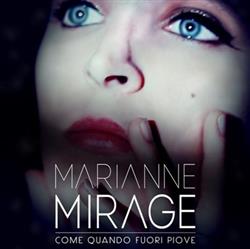 Download Marianne Mirage - Come Quando Fuori Piove