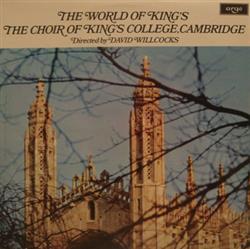 Download The Choir Of Kings College, Cambridge Directed By David Willcocks - The World Of Kings