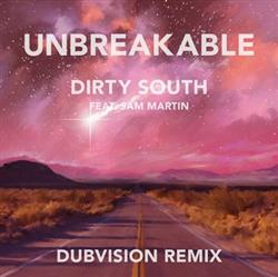 Download Dirty South Feat Sam Martin - Unbreakable DubVision Remix